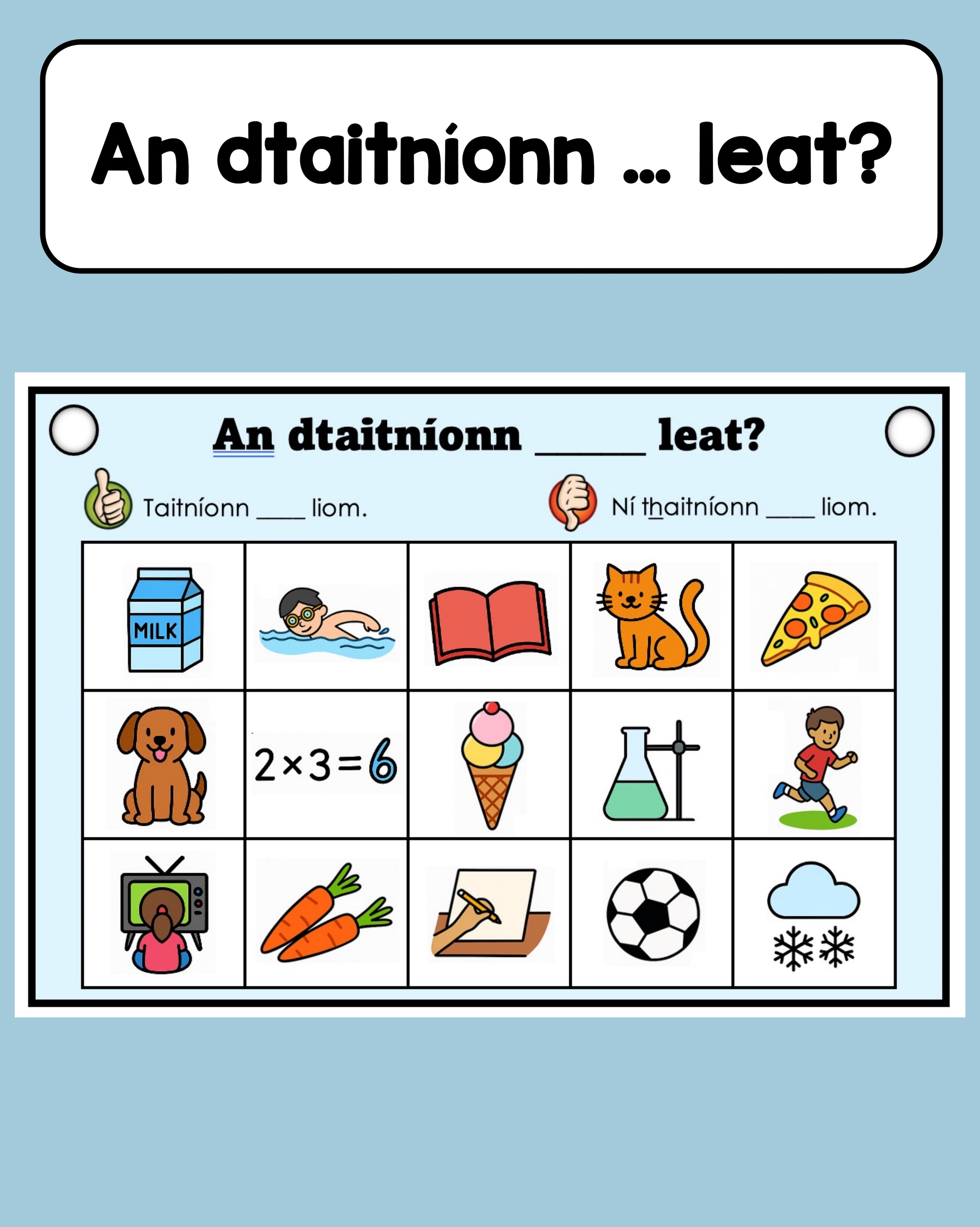 Taitníonn/Ní thaitníonn ____ liom