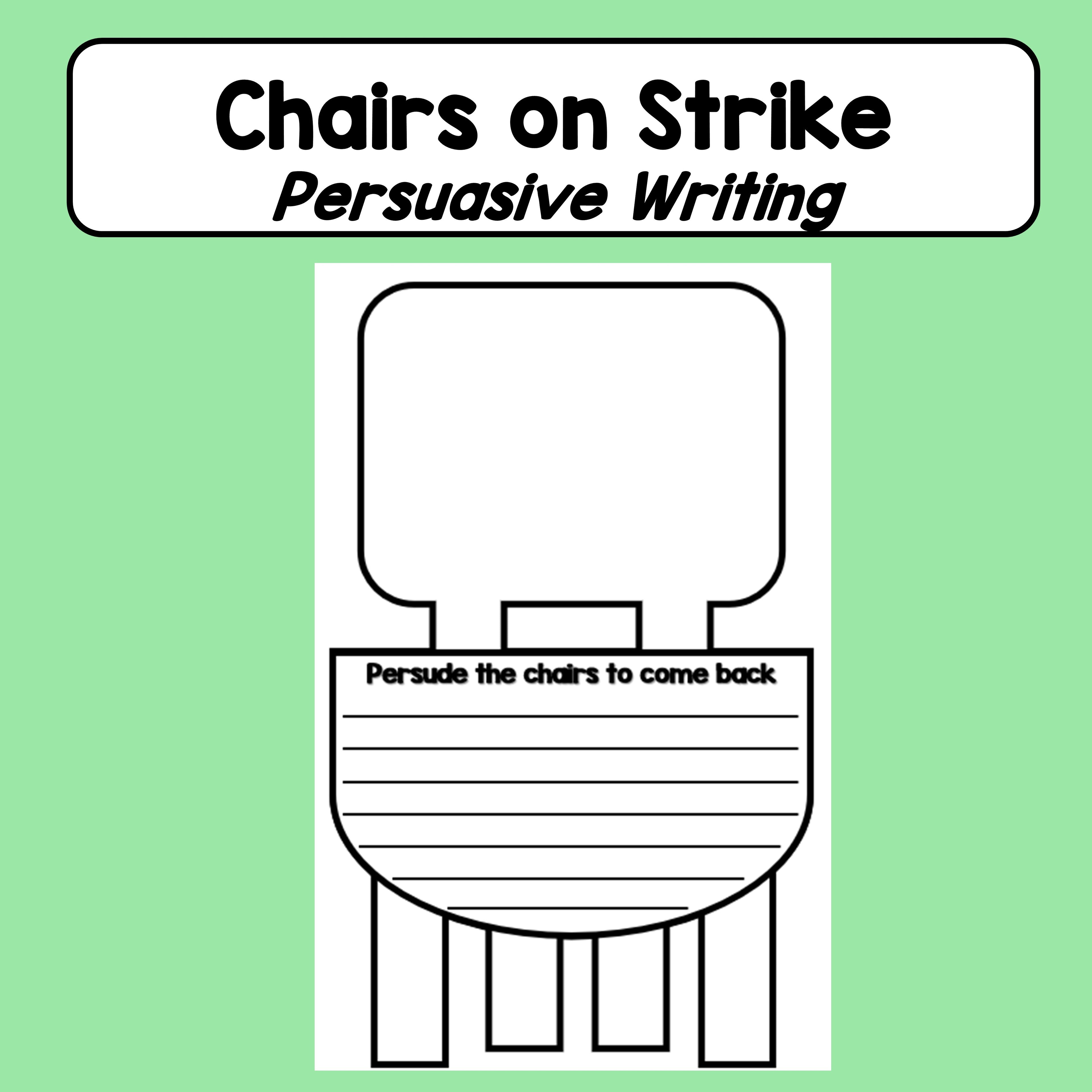 Persuasive Writing - Chairs on Strike