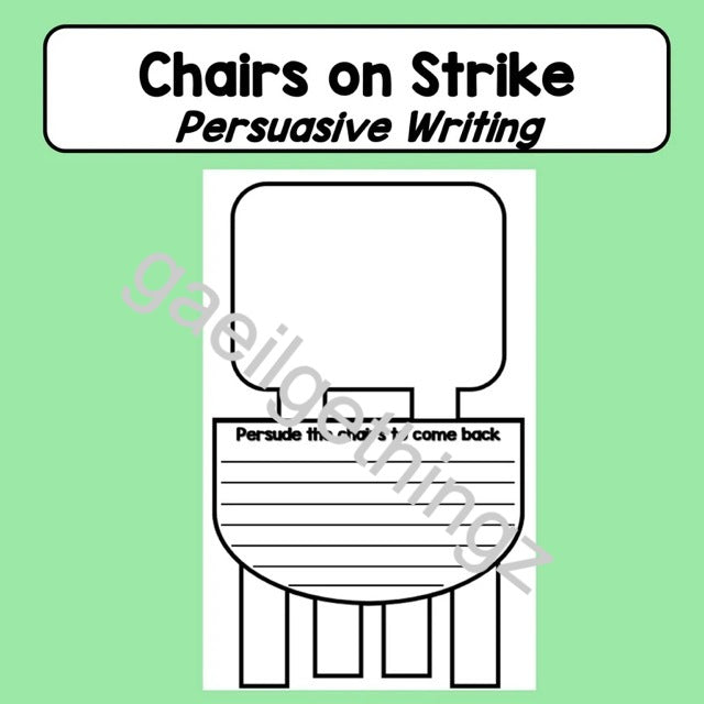 Persuasive Writing - Chairs on Strike